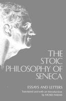 bokomslag The Stoic Philosophy of Seneca: Essays and Letters