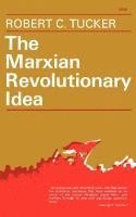 bokomslag The Marxian Revolutionary Idea