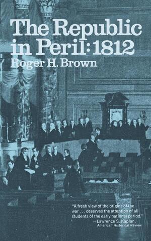 bokomslag Republic in Peril: 1812
