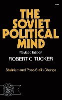 bokomslag TUCKER SOVIET POLITICAL MIND (PAPER)