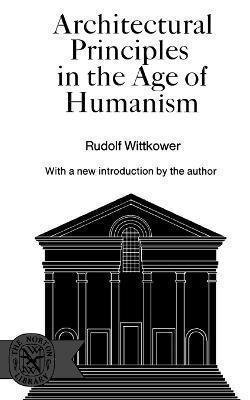 Ph.D. Wittkower, Rudolph, Rudolf Wittkower - Architectural Principles in the Age of Humanism, Häftad