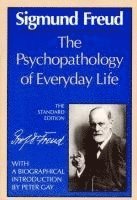 Sigmund Freud, James Strachey - Psychopathology of Everyday Life, Häftad