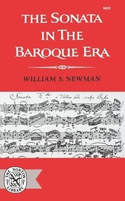 William S. Newman - Sonata in the Baroque Era, Häftad