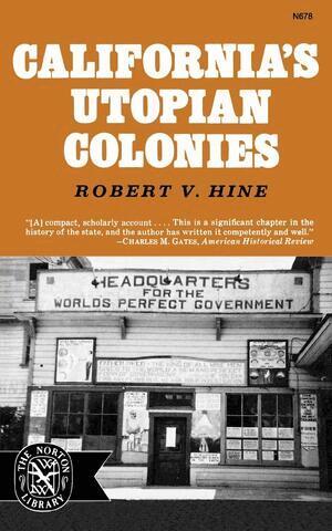 Robert V. Hine - California's Utopian Colonies, Häftad