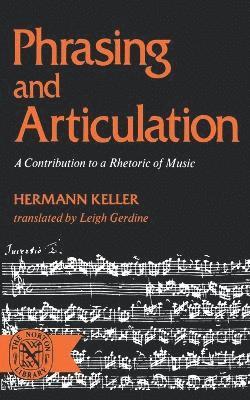 Hermann Keller - Phrasing and Articulation, Häftad