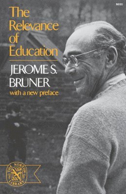 Jerome Bruner, Jerome S. Bruner - Relevance of Education, Häftad
