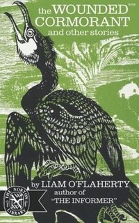 bokomslag O'FLAHERTY WOUNDED CORMORANT AND OTHER STORIES