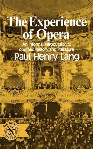 Paul Henry Lang - Experience of Opera, Häftad