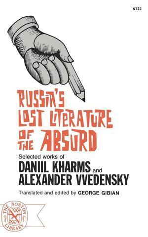 Daniel Kharms, Alexander Vvedensky, George Gibian - Russia's Lost Literature of the Absurd, Häftad
