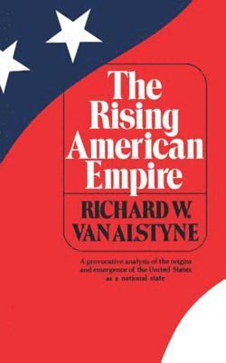 bokomslag The Rising American Empire