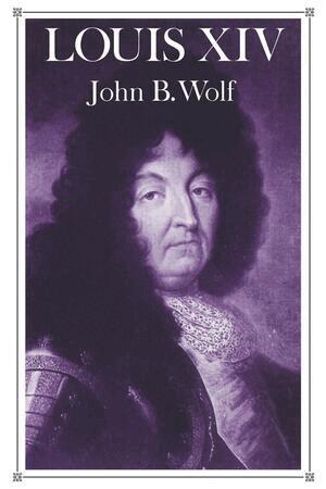 John B. Wolf - Louis XIV, Häftad