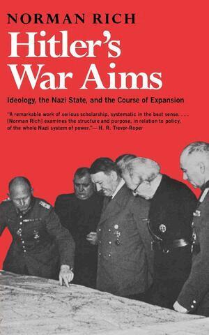 Norman Rich - Hitler's War Aims, Häftad
