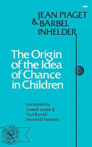 Jean Piaget, Barbel Inhelder - Origin of the Idea of Chance in Children, Häftad