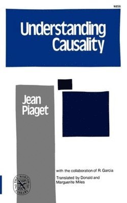Jean Piaget - Understanding Causality, Häftad