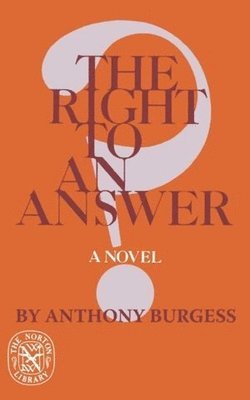 Anthony Burgess - Right to an Answer, Häftad