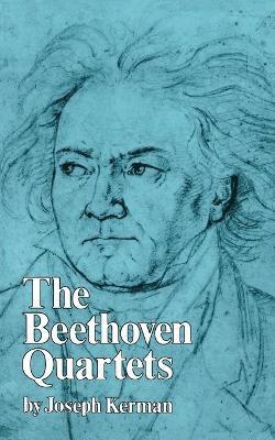 Joseph Kerman - Beethoven Quartets, Häftad