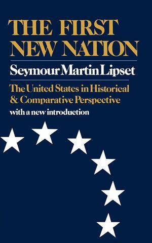 Seymour Martin Lipset - First New Nation, Häftad