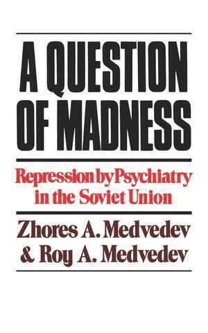 Zhores Medvedev, Roy A. Medvedev - Question of Madness, Häftad