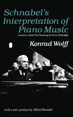 Konrad Wolff - Schnabel's Interpretation of Piano Music, Häftad