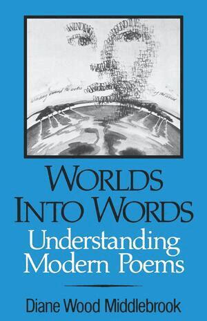 Diane Wood Middlebrook - Worlds into Words, Häftad