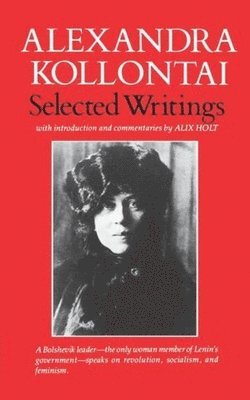 Selected Writings Of Alexandra Kollontai 1