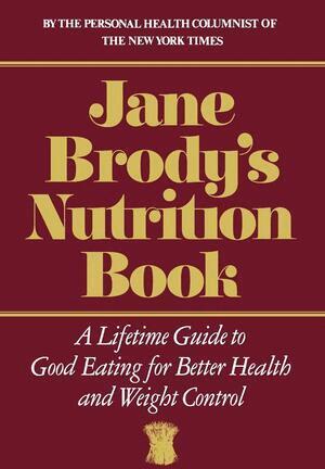Jane Brody - Jane Brody's Nutrition Book, Inbunden