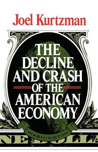 bokomslag Decline And Crash Of The American Economy