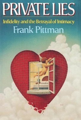 bokomslag Private Lies: Infidelity and the Betrayal of Intimacy