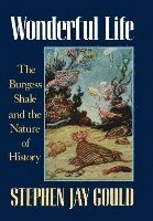 bokomslag GOULD: WONDERFUL LIFE - THE BURGESS SHALE & THE NATURE OF HISTORY (CLOTH)