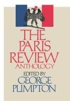 bokomslag The Paris Review Anthology