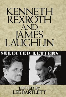 bokomslag Kenneth Rexroth and James Laughlin