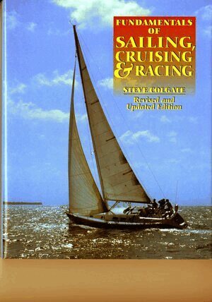 Steve Colgate - Fundamentals of Sailing, Cruising, and Racing, Inbunden