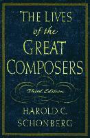 Harold C. Schonberg - Lives of the Great Composers, Inbunden
