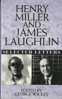 bokomslag Henry Miller & James Laughlin - Selected Letters