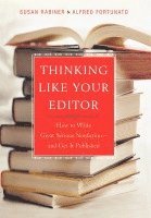 bokomslag Thinking Like Your Editor - How To Write Serious Nonfiction And Get It Published