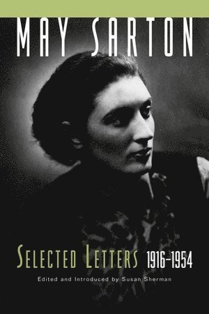 May Sarton, Susan Sherman - May Sarton, Inbunden