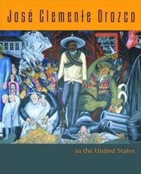 bokomslag Jose Clemente Orozco in the United States