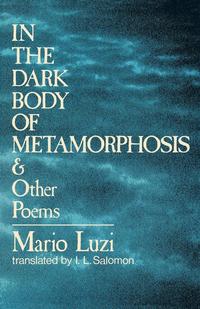 bokomslag In the Dark Body of Metamorphosis and Other Poems