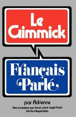 Gimmick I: Francais Parle 1