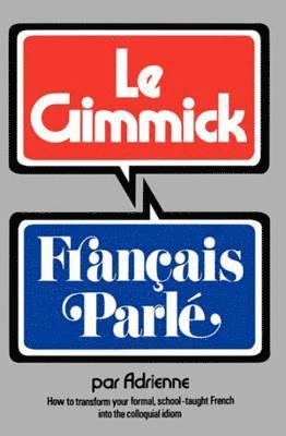 Gimmick I: Francais Parle