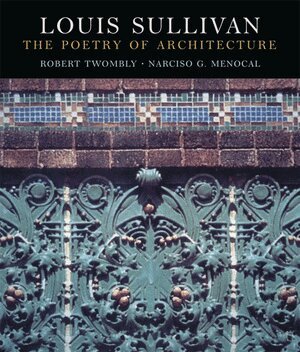 Narcisco G. Menocal, Robert Twombly - Louis Sullivan, Inbunden