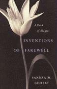 Sandra M. Gilbert - Inventions of Farewell, Inbunden