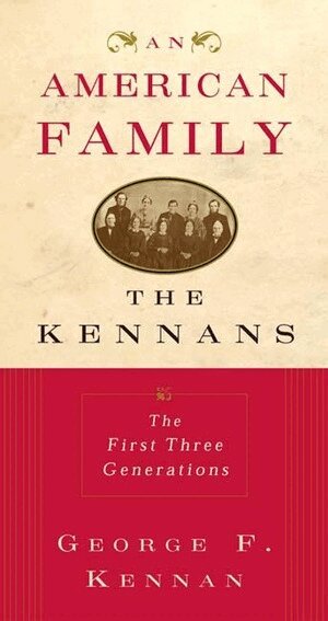 George F. Kennan - American Family, Inbunden
