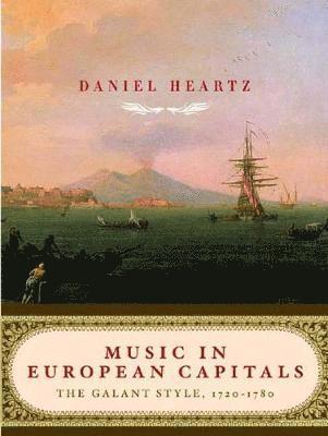 Daniel Heartz - Music in European Capitals, Inbunden