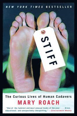Stiff: The Curious Lives of Human Cadavers 1