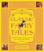 Maria Tatar - Annotated Classic Fairy Tales, Inbunden