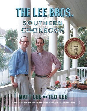 Matt Lee, Ted Lee - Lee Bros. Southern Cookbook, Inbunden