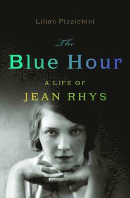 Lilian Pizzichini - Blue Hour: A Life of Jean Rhys, Inbunden. Tillgänglighet: Lägg i varukorg