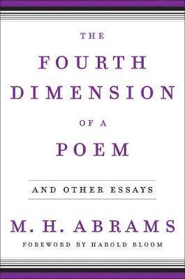 M. H. Abrams, M. H. (Cornell University) Abrams, M H Abrams - Fourth Dimension of a Poem, Inbunden