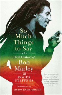 bokomslag So Much Things to Say: The Oral History of Bob Marley